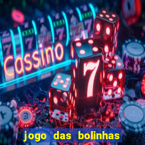 jogo das bolinhas que ganha dinheiro